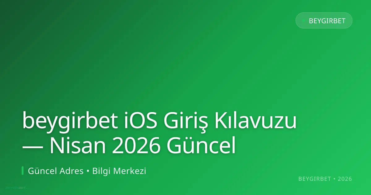beygirbet iOS Giriş Kılavuzu