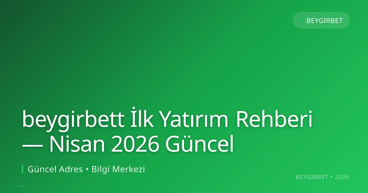 beygirbett İlk Yatırım Rehberi - beygirbet rehber görseli