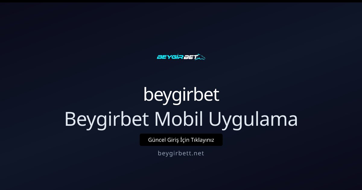 beygirbet Beygirbet Mobil Uygulama